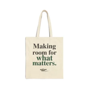 Making Room for What Matters Cotton Canvas Tote